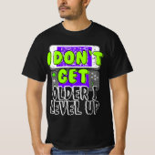 Ik word niet ouder als ik t-shirt oppas. (Voorkant)