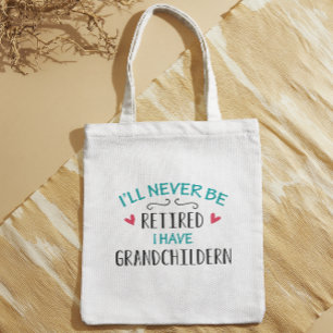 Ik word nooit moe als ik kleinkinderen heb tote bag