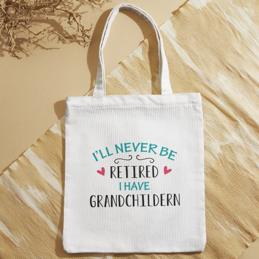 Ik word nooit moe als ik kleinkinderen heb tote bag