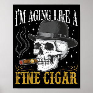Ik word ouder als een fijne sigaar Funny Skull Vad Poster