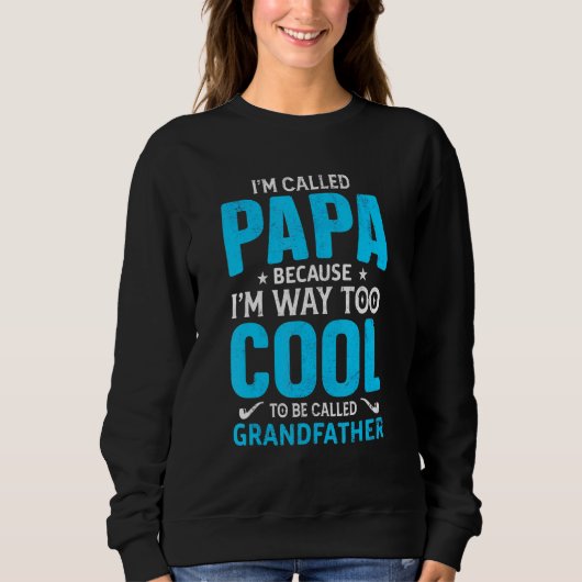 Ik word papa genoemd omdat ik veel te cool ben trui (Voorkant)