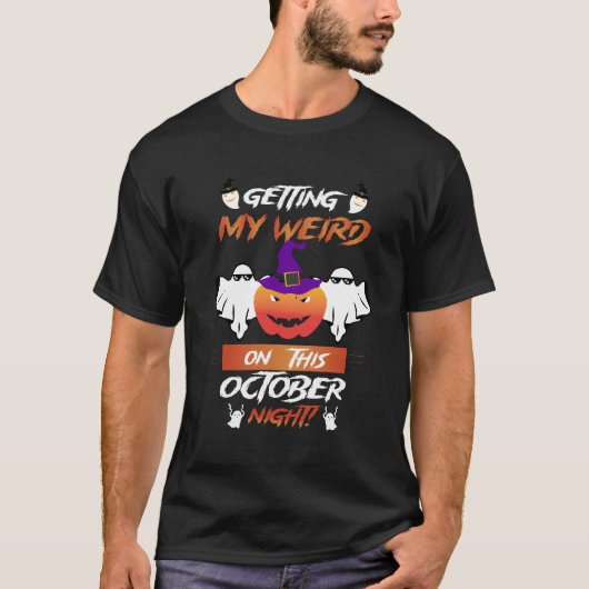 Ik word raar van deze avond in oktober! t-shirt (Voorkant)
