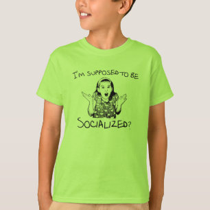 Ik word verondersteld om socialistisch te zijn? t-shirt