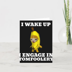 Ik word wakker, ik doe aan dwaasheid kat meme kaart