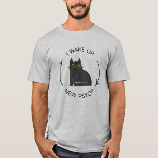 Ik word wakker - Nieuwe Psyop Funny Cat T-shirt (Voorkant)