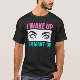 Ik word wakker van de artistieke schoonheidssalon t-shirt