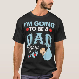 Ik word weer een vader die nog een grappige pappa t-shirt
