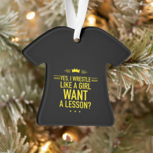 Ik worstel als een meisje ornament