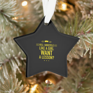 Ik worstel als een meisje ornament