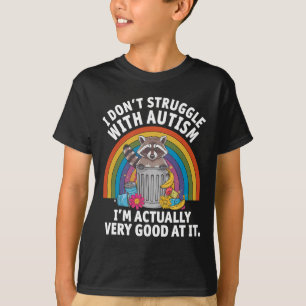 Ik Worstel Niet Met Autisme Ik Ben Eigenlijk Erg G T-shirt