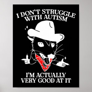 Ik worstel niet met autisme, ik ben eigenlijk heel poster