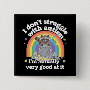 Ik Worstelen Niet Met Autisme Autistisch Grappige  Vierkante Button 5,1 Cm
