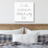 Ik wou dat alles zo makkelijk was als vet grappig  canvas afdruk (Insitu (Slaapkamer))
