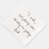 Ik wou dat alles zo makkelijk was als vet grappig servet (Hoek)