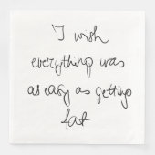 Ik wou dat alles zo makkelijk was als vet grappig servet (Voorkant)