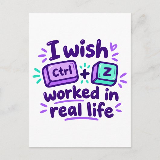 Ik wou dat Ctrl Z in het echte leven werkte - tech Briefkaart (Voorkant)