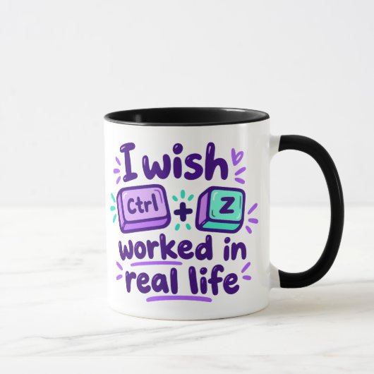 Ik wou dat Ctrl Z in het echte leven werkte - tech Mok (Rechts)