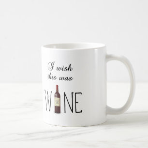 Ik wou dat dit WINE ~ mok koffie was
