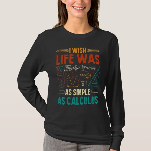 Ik wou dat het leven zo simpel was als analyse wis t-shirt (Voorkant)
