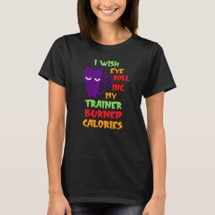 Ik wou dat het rollen van mijn ogen met mijn Train T-shirt