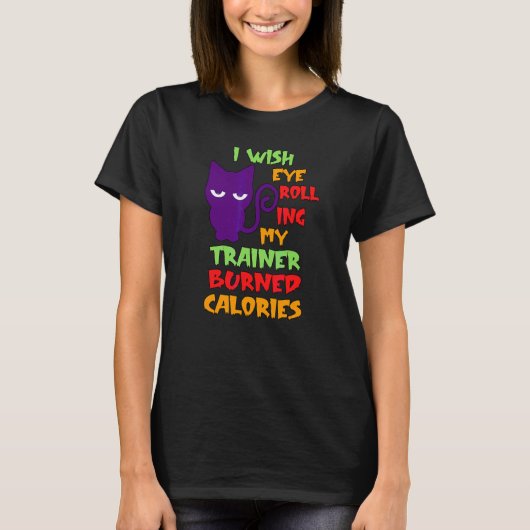 Ik wou dat het rollen van mijn ogen met mijn Train T-shirt (Voorkant)