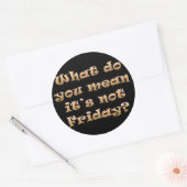 Ik wou dat het vrijdag was ronde sticker (Envelop)