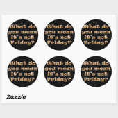 Ik wou dat het vrijdag was ronde sticker (Vel)