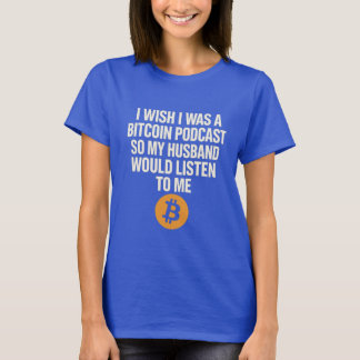 "Ik wou dat ik een Bitcoin Podcast was" Grappig Gr T-shirt