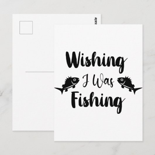Ik wou dat ik een grappig citaat aan het vissen wa briefkaart (Voorkant / Achterkant)