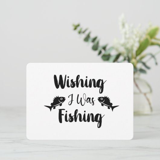 Ik wou dat ik een grappig citaat aan het vissen wa kaart (Staand voorkant)