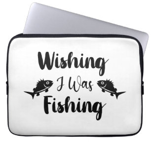 Ik wou dat ik een grappig citaat aan het vissen wa laptop sleeve