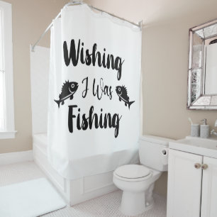 Ik wou dat ik een grappig visserij citaat was douchegordijn