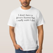 ik wou dat ik een rijbewijs had t-shirt (Voorkant)