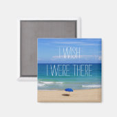 Ik wou dat ik er was - Blue Beach Umbrella Magneet (Voorkant / Achterkant)