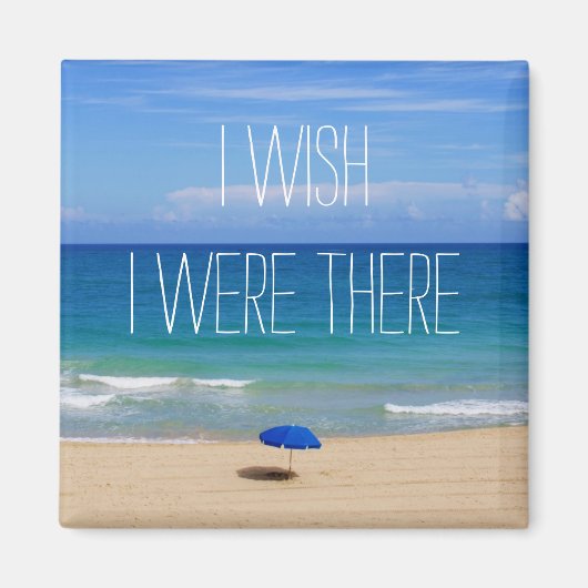 Ik wou dat ik er was - Blue Beach Umbrella Magneet (Voorkant)