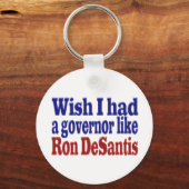 Ik wou dat ik gouverneur Ron DeSantis rode blauwe Sleutelhanger (Voorkant)