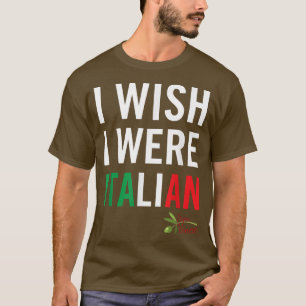 Ik wou dat ik Italiaans was van Papa Vince T-shirt