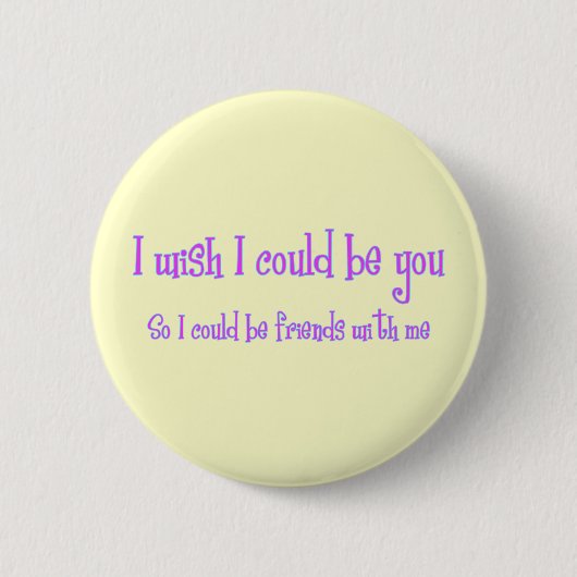 Ik wou dat ik jou kon zijn ronde button 5,7 cm (Voorkant)