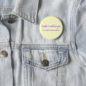 Ik wou dat ik jou kon zijn ronde button 5,7 cm (In situ)