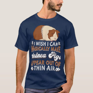 Ik wou dat ik magisch cavia's kon laten verschijne t-shirt