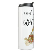 Ik wou dat ik nu aan het schrijven was thermosbeker (Gedraaid links)