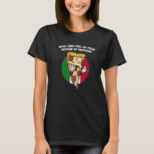 Ik wou dat ik vol was van Pizza in plaats van Emot T-shirt