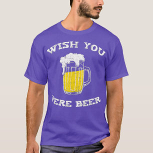 Ik wou dat je beer Beer Lovers was  T-shirt