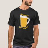 Ik wou dat je beer was t-shirt (Voorkant)