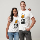 Ik wou dat je beer was t-shirt (Unisex)