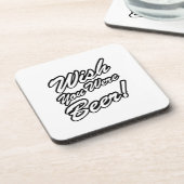 Ik wou dat je bier was! bier onderzetter (Linkerzijde)