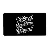 Ik wou dat je bier was! etiket (Voorkant)