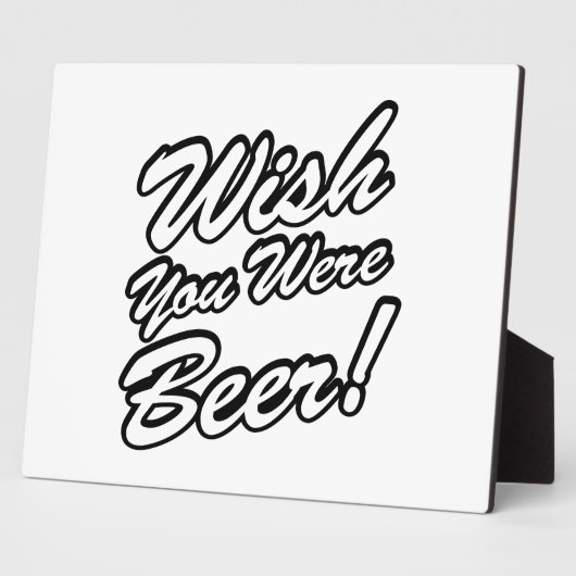 Ik wou dat je bier was! fotoplaat (Zijkant)