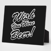 Ik wou dat je bier was! fotoplaat (Zijkant)