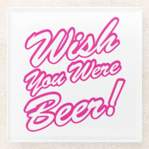 Ik wou dat je bier was! glazen onderzetter